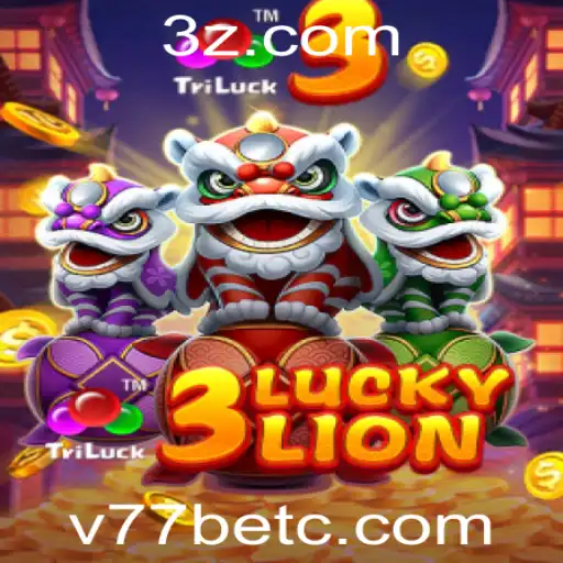 Tudo Sobre o Jogo 3LUCKYLION e o v77bet App: Descrição, Regras e Novidades