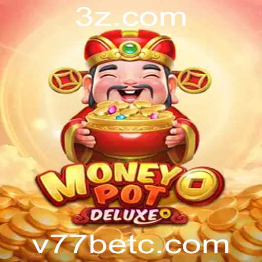 Explorando o Jogo MoneyPotDELUXE e o v77bet App
