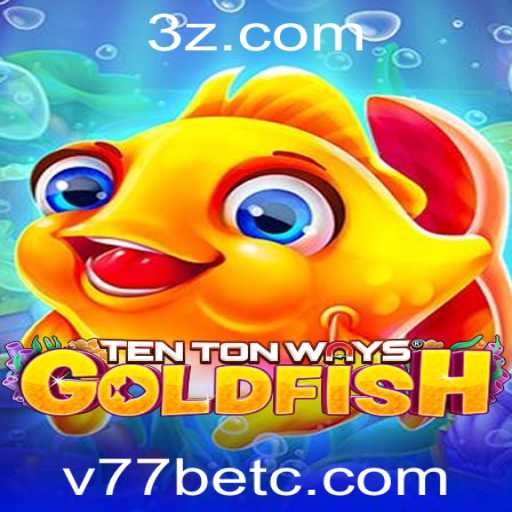 TenTonWaysGoldfish: Descubra o Jogo Inovador Disponível no v77bet App